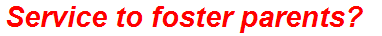 Service to foster parents?