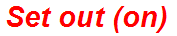Set out (on)