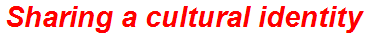 Sharing a cultural identity