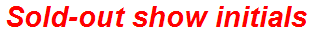 Sold-out show initials