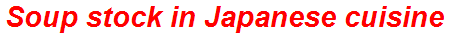 Soup stock in Japanese cuisine
