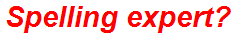 Spelling expert?