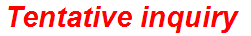 Tentative inquiry