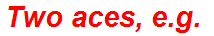 Two aces, e.g.