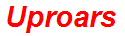 Uproars