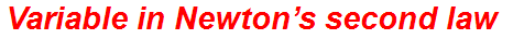 Variable in Newton’s second law