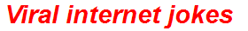 Viral internet jokes