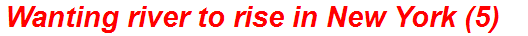 Wanting river to rise in New York (5)