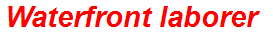 Waterfront laborer