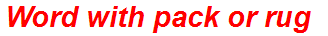 Word with pack or rug