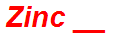 Zinc __
