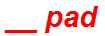 __ pad