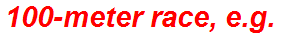 100-meter race, e.g.