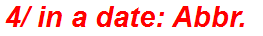 4/ in a date: Abbr.
