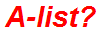 A-list?