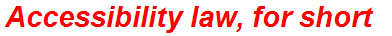 Accessibility law, for short
