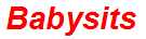Babysits