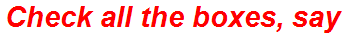 Check all the boxes, say