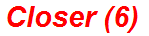 Closer (6)