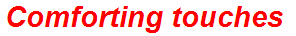 Comforting touches