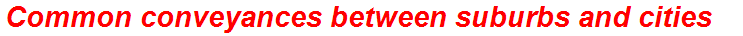 Common conveyances between suburbs and cities