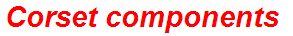 Corset components