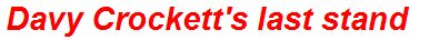 Davy Crockett's last stand