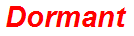 Dormant