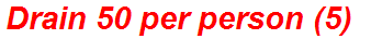 Drain 50 per person (5)