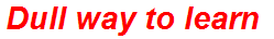 Dull way to learn