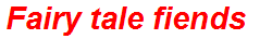 Fairy tale fiends
