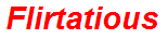 Flirtatious