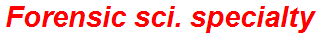 Forensic sci. specialty