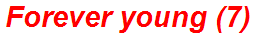Forever young (7)