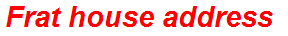 Frat house address