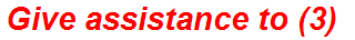 Give assistance to (3)