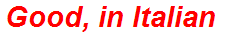 Good, in Italian
