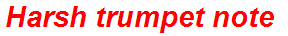 Harsh trumpet note