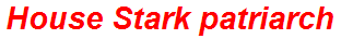 House Stark patriarch