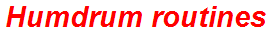 Humdrum routines