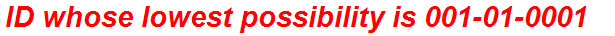 ID whose lowest possibility is 001-01-0001