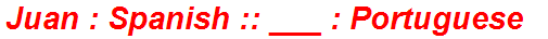 Juan : Spanish :: ___ : Portuguese