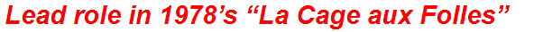 Lead role in 1978’s “La Cage aux Folles”