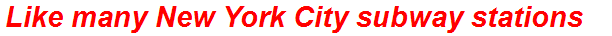 Like many New York City subway stations