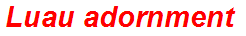 Luau adornment