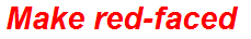 Make red-faced
