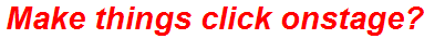 Make things click onstage?
