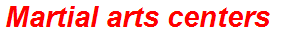 Martial arts centers
