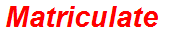 Matriculate