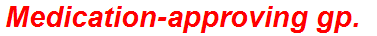 Medication-approving gp.